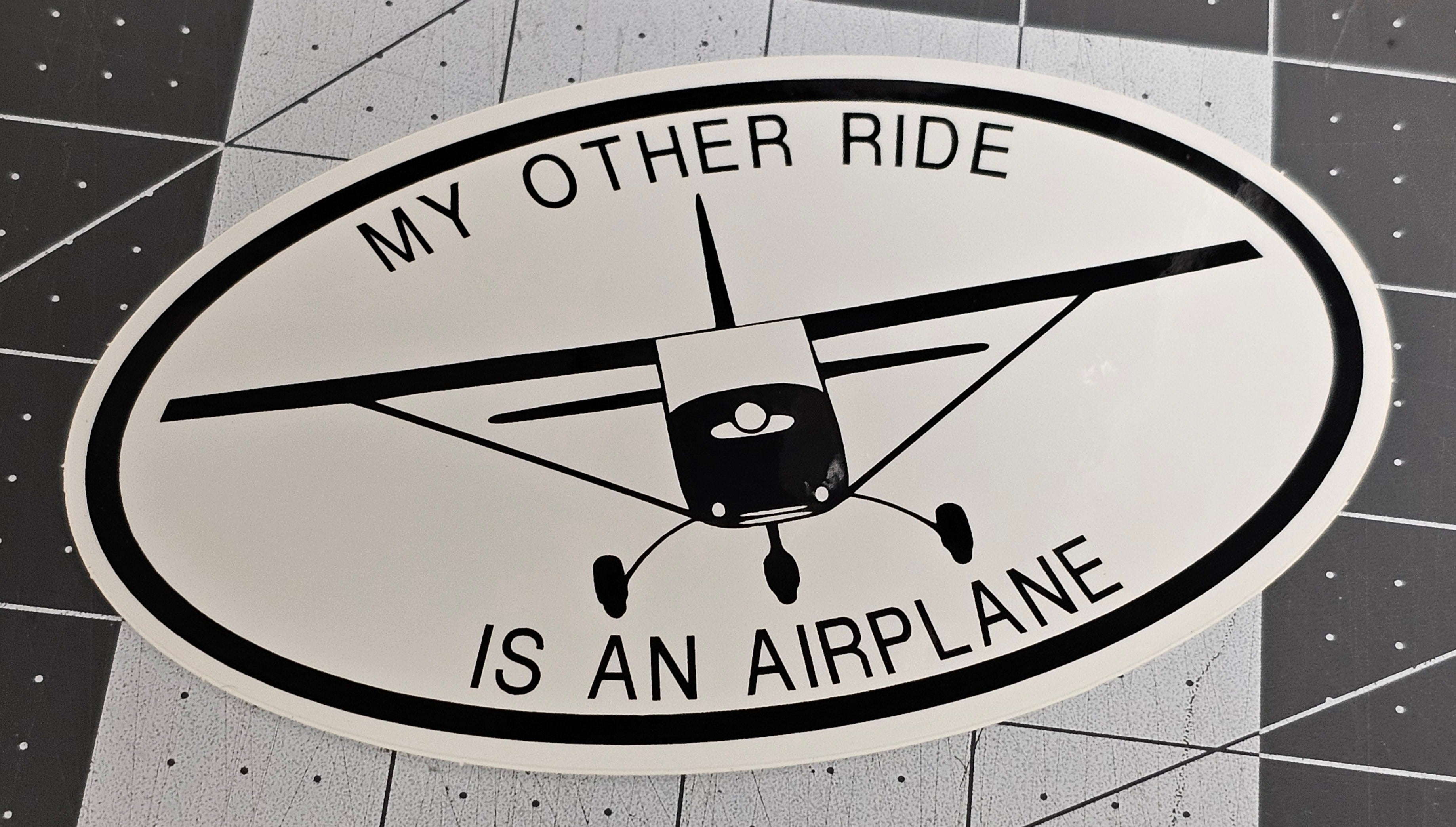 My Other Ride is an Airplane - Vinyl Aircraft Vehicle Sticker/Decal