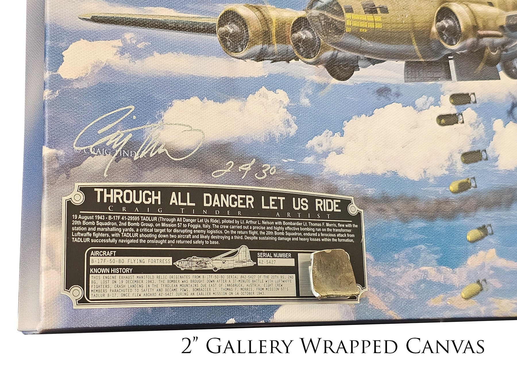 Through All Danger Let Us Ride TADLUR - B-17F Flying Fortess Canvas with Relic